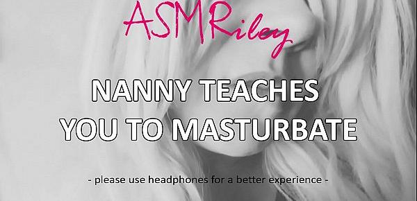  EroticAudio - ASMR Nanny Teaches You To Masturbate Roleplay